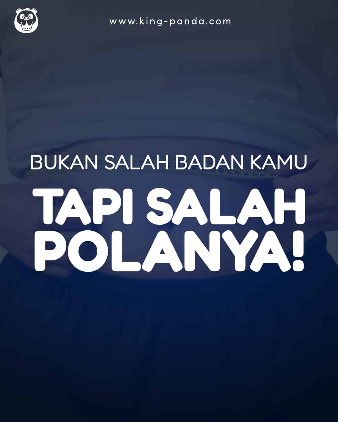 Bukan badan kamu yang salah kalau celana selalu enggak pas...